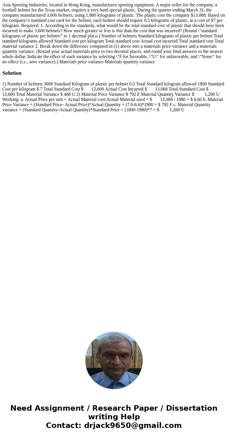 Asia Sporting Industries, located in Hong Kong, manufactures sporting equipment. A major seller for the company, a football helmet for the Texas market, requir  Asia Sporting Industries, located in Hong Kong, manufactures sporting equipment. A major seller for the company, a football helmet for the Texas market, requir
