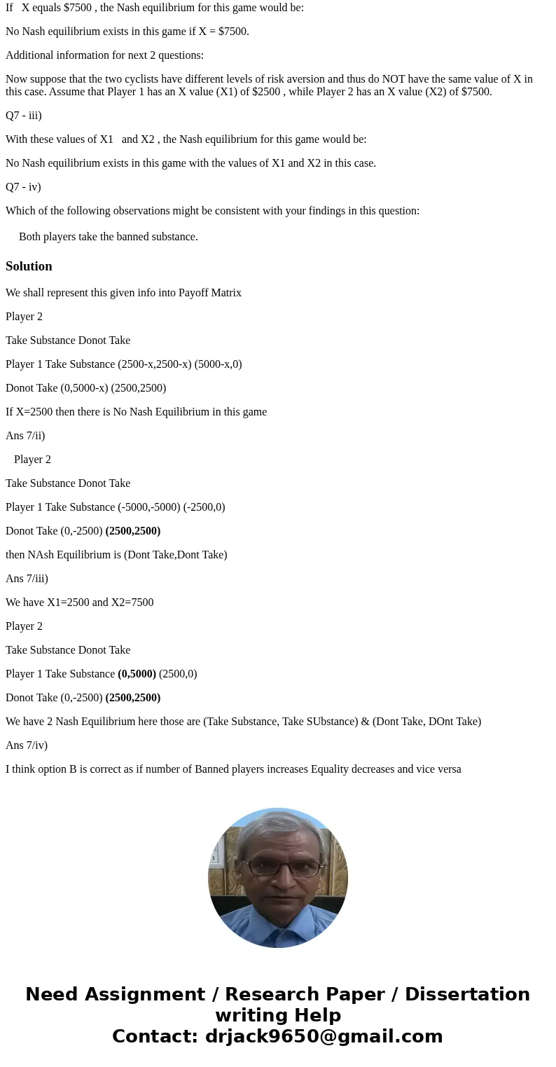 Background information for Q7: Two cyclists of equal ability are competing in the Tour de Chance for a prize of $10,000. A banned substance is available. If one