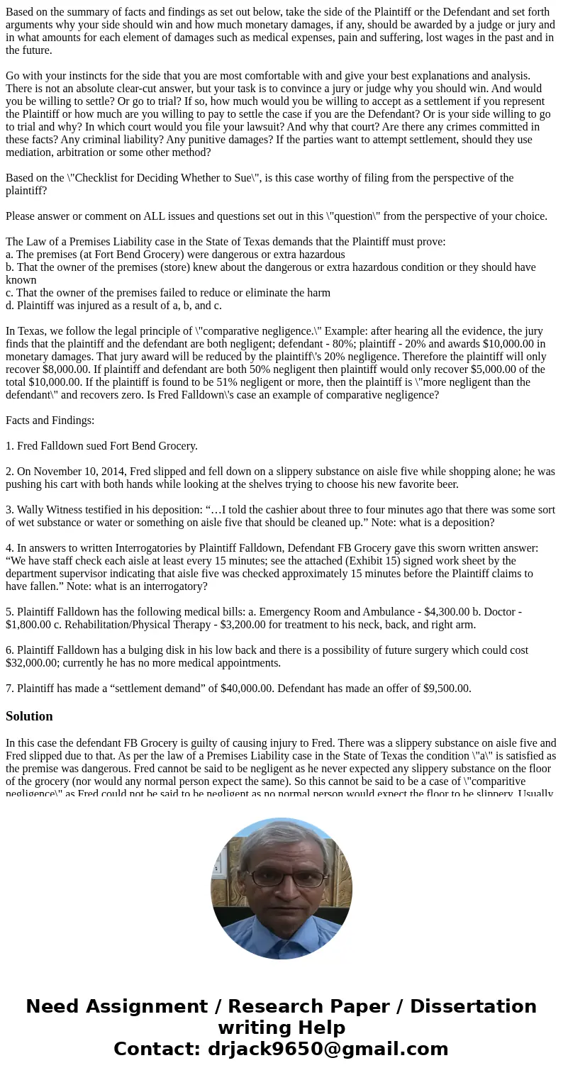 Based on the summary of facts and findings as set out below, take the side of the Plaintiff or the Defendant and set forth arguments why your side should win an