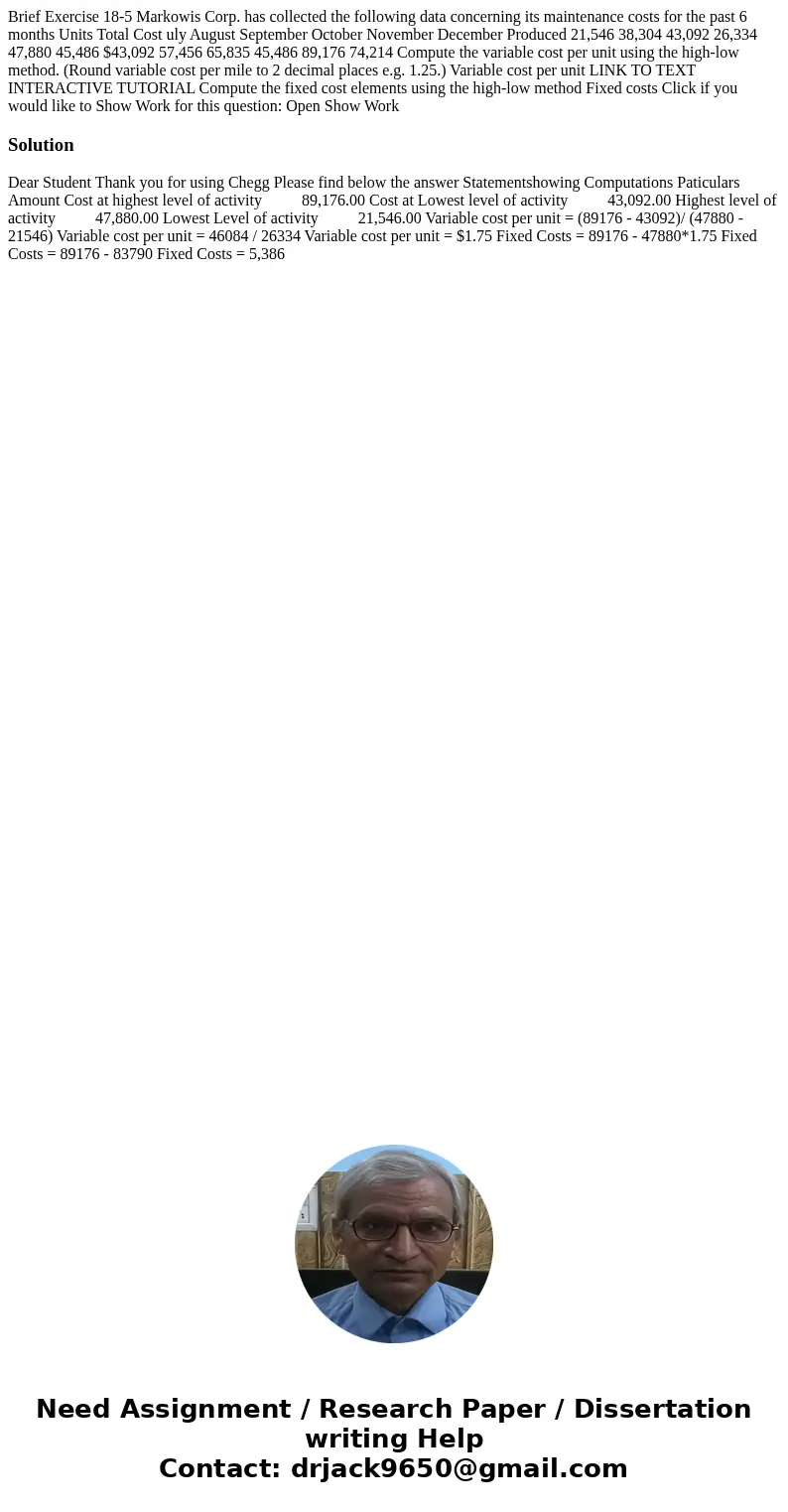 Brief Exercise 18-5 Markowis Corp. has collected the following data concerning its maintenance costs for the past 6 months Units Total Cost uly August Septembe  Brief Exercise 18-5 Markowis Corp. has collected the following data concerning its maintenance costs for the past 6 months Units Total Cost uly August Septembe