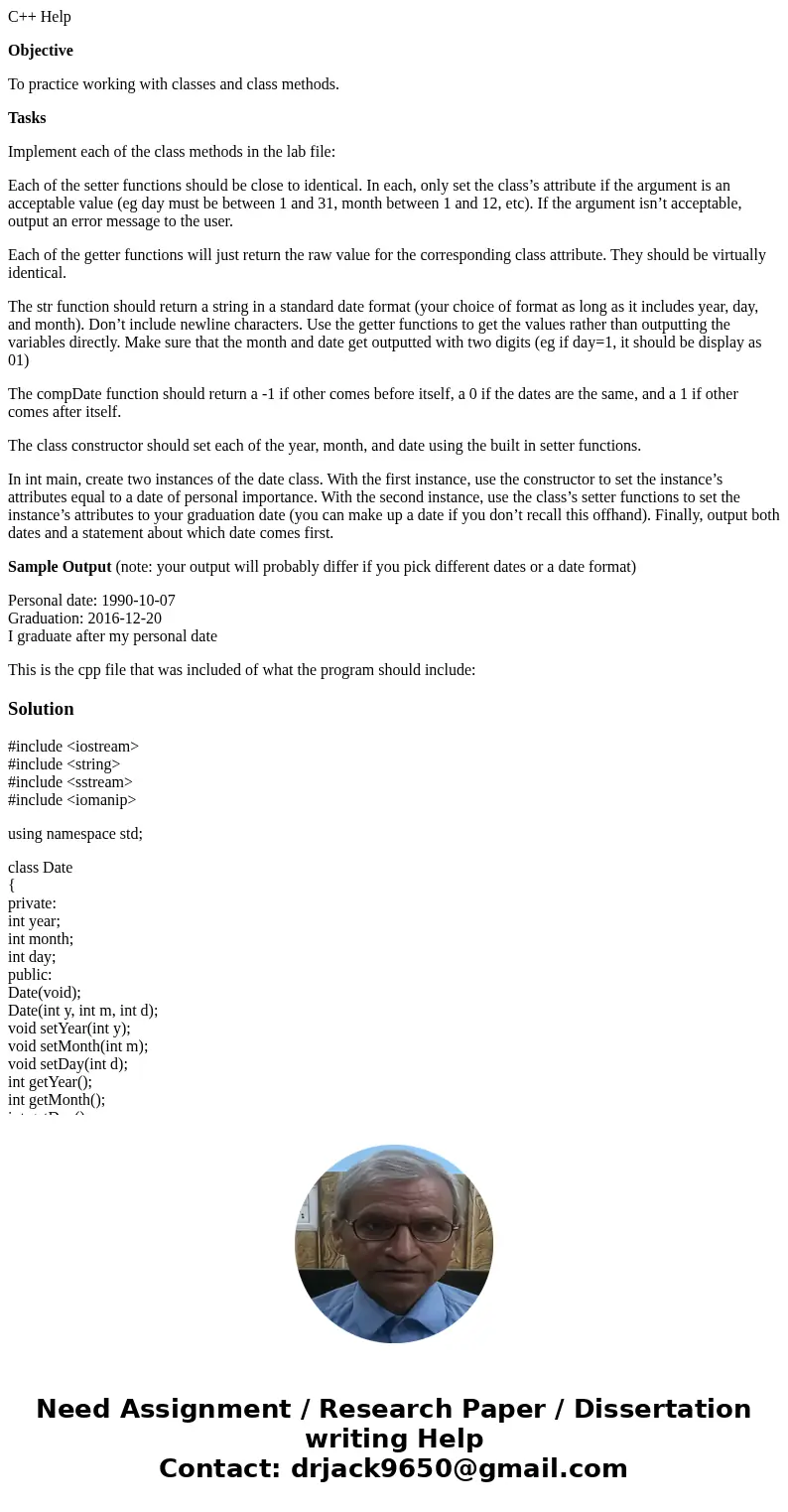 C++ Help Objective To practice working with classes and class methods. Tasks Implement each of the class methods in the lab file: Each of the setter functions s C++ Help Objective To practice working with classes and class methods. Tasks Implement each of the class methods in the lab file: Each of the setter functions s