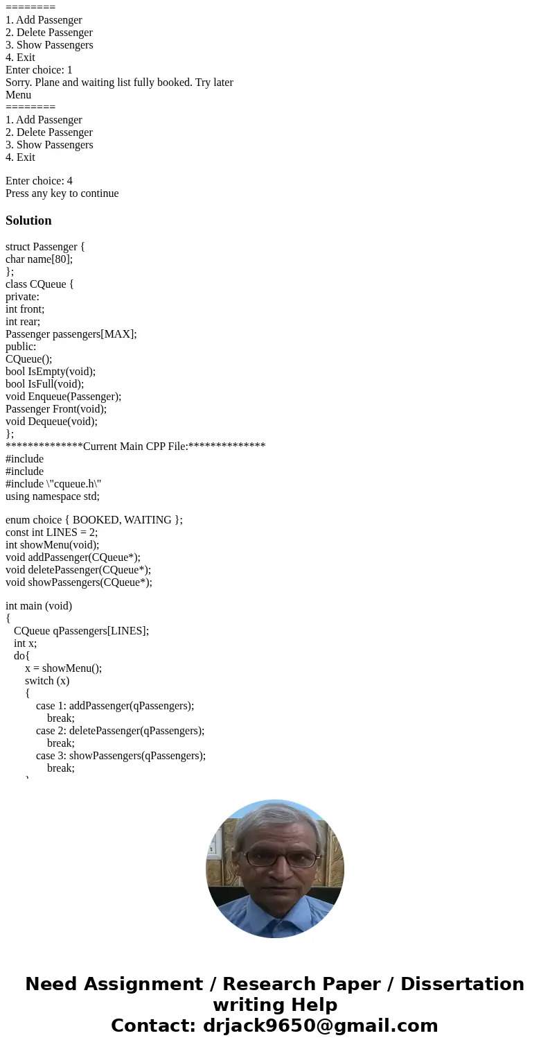 C++ Multi-File Queue Exercise Hello Everyone and thank you in advance for your help. Please my question below. **************Purpose of this Program:*********** C++ Multi-File Queue Exercise Hello Everyone and thank you in advance for your help. Please my question below. **************Purpose of this Program:***********