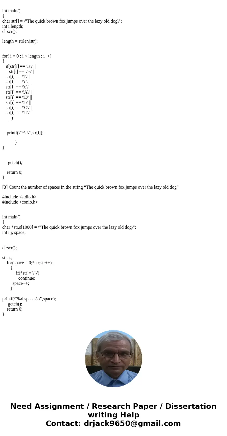 C ONLY Print every other character in the string “The quick brown fox jumps over the lazy old dog” Print only the vowels in the string “The quick brown fox jump C ONLY Print every other character in the string “The quick brown fox jumps over the lazy old dog” Print only the vowels in the string “The quick brown fox jump