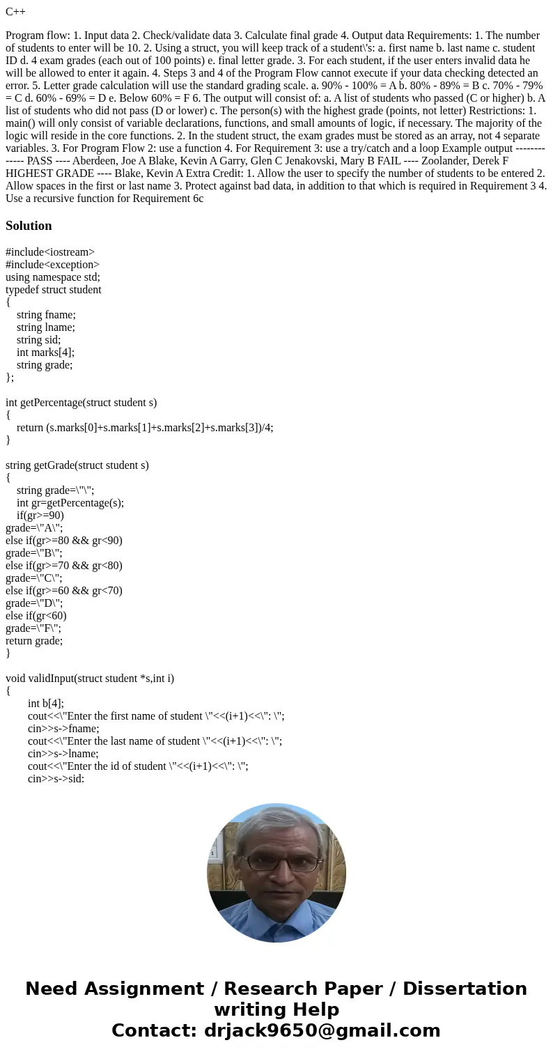 C++ Program flow: 1. Input data 2. Check/validate data 3. Calculate final grade 4. Output data Requirements: 1. The number of students to enter will be 10. 2. U C++ Program flow: 1. Input data 2. Check/validate data 3. Calculate final grade 4. Output data Requirements: 1. The number of students to enter will be 10. 2. U