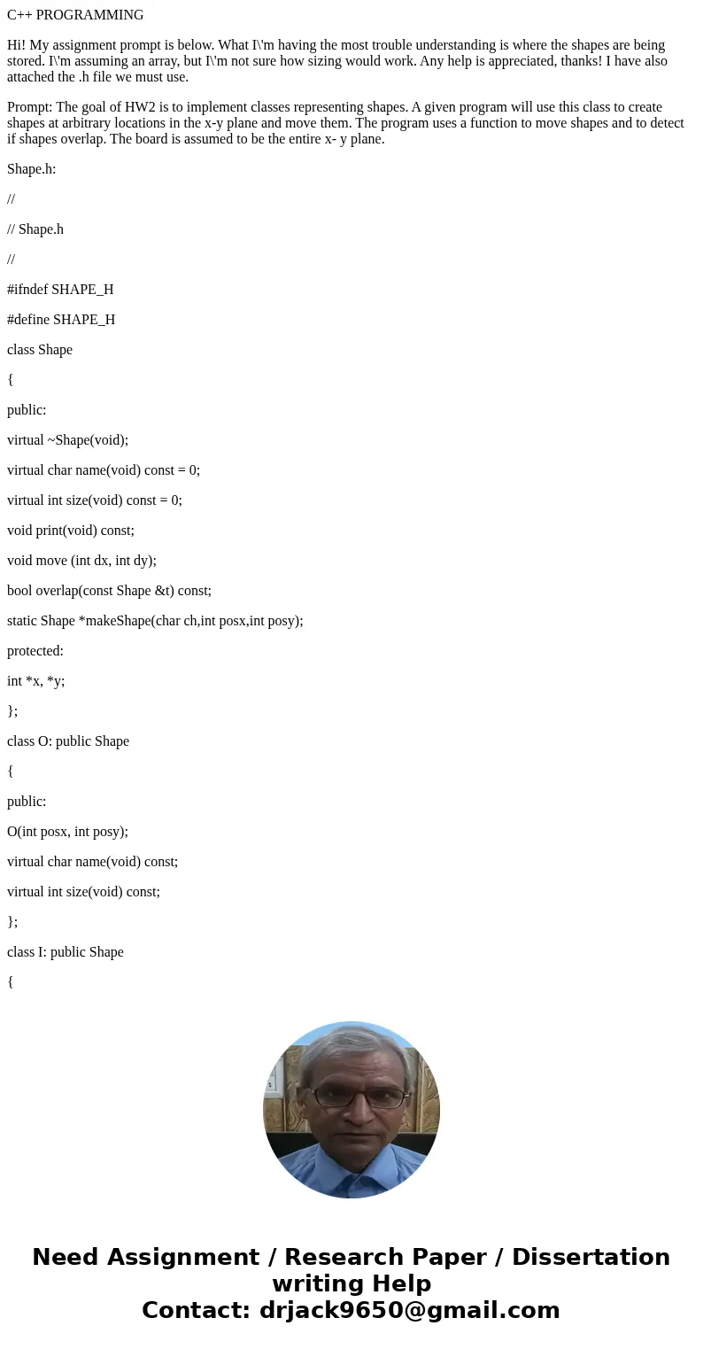 C++ PROGRAMMING Hi! My assignment prompt is below. What I\'m having the most trouble understanding is where the shapes are being stored. I\'m assuming an array,