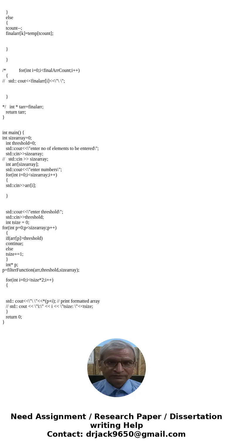 C++: Write a function that takes an array Arr of size N and returns another array which, first disregards the numbers greater than a certain threshold (also a p C++: Write a function that takes an array Arr of size N and returns another array which, first disregards the numbers greater than a certain threshold (also a p
