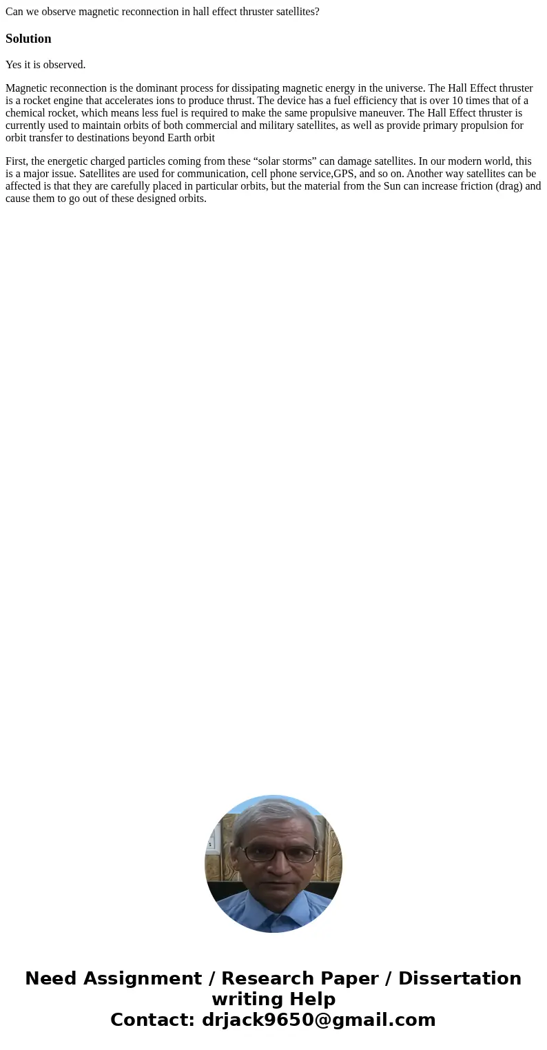 Can we observe magnetic reconnection in hall effect thruster satellites?SolutionYes it is observed. Magnetic reconnection is the dominant process for dissipatin Can we observe magnetic reconnection in hall effect thruster satellites?SolutionYes it is observed. Magnetic reconnection is the dominant process for dissipatin