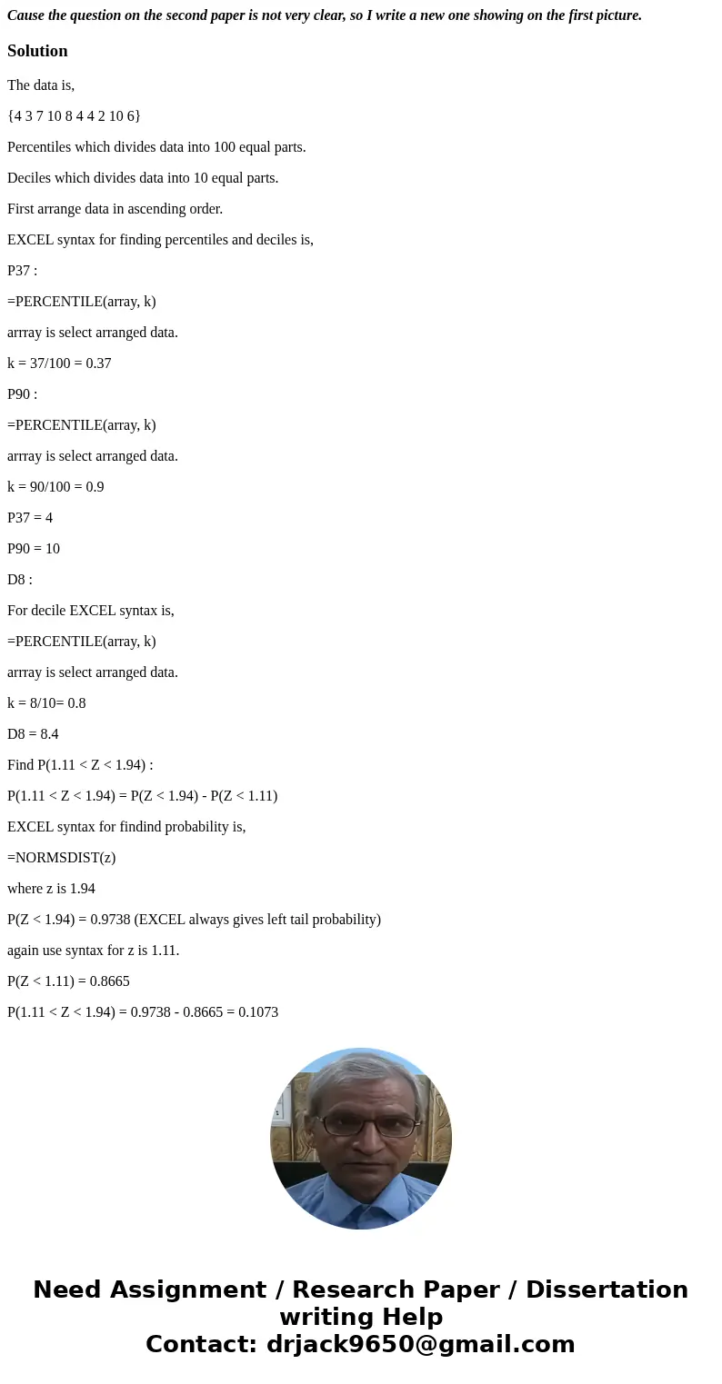 Cause the question on the second paper is not very clear, so I write a new one showing on the first picture.SolutionThe data is, {4 3 7 10 8 4 4 2 10 6} Percent Cause the question on the second paper is not very clear, so I write a new one showing on the first picture.SolutionThe data is, {4 3 7 10 8 4 4 2 10 6} Percent