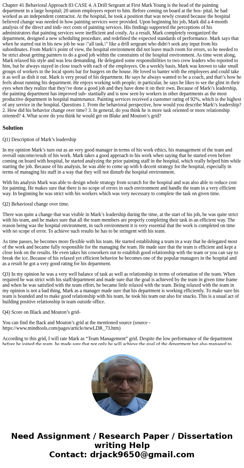  Chapter 41 Behavioral Approach 83 CASE 4. A Drill Sergeant at First Mark Young is the head of the painting department in a large hospital; 20 union employees r