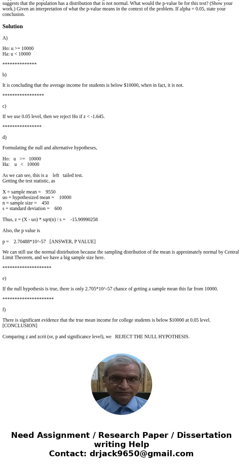  Claim: The average income for college students is below $10,000. What would the null and alternative hypotheses be for this test? H_0: H_A: Explain what a Type