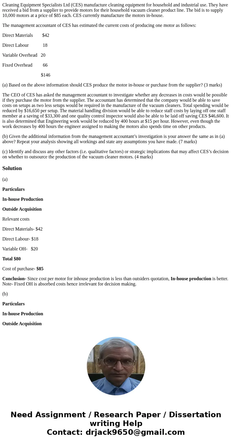 Cleaning Equipment Specialists Ltd (CES) manufacture cleaning equipment for household and industrial use. They have received a bid from a supplier to provide mo Cleaning Equipment Specialists Ltd (CES) manufacture cleaning equipment for household and industrial use. They have received a bid from a supplier to provide mo