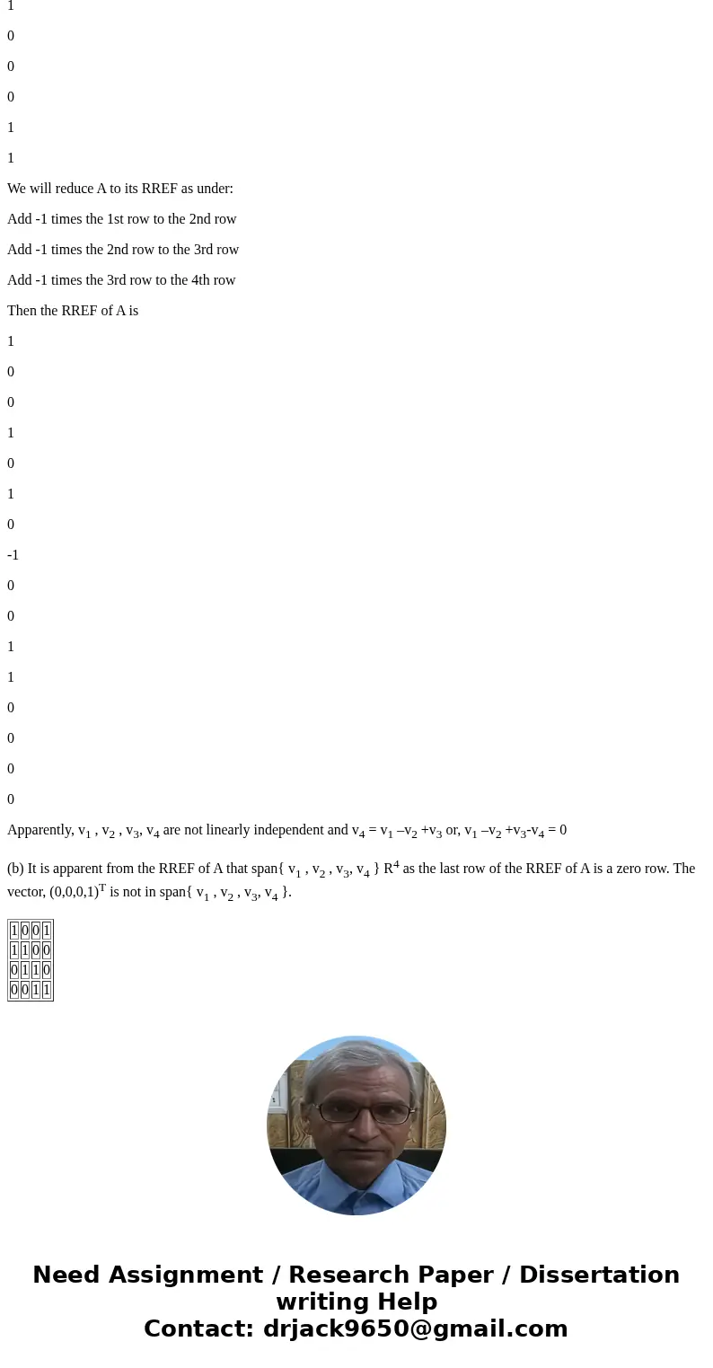 Cons the vectors upsilon_1 = (1, 1, 0, 0), upsilon_2 = (0, 1, 1, 0), upsilon_3 = (0, 0, 1, 1) and upsilon_4 = (1, 0, 0, 1) in R^4. Determine if {upsilon_1, ups  Cons the vectors upsilon_1 = (1, 1, 0, 0), upsilon_2 = (0, 1, 1, 0), upsilon_3 = (0, 0, 1, 1) and upsilon_4 = (1, 0, 0, 1) in R^4. Determine if {upsilon_1, ups