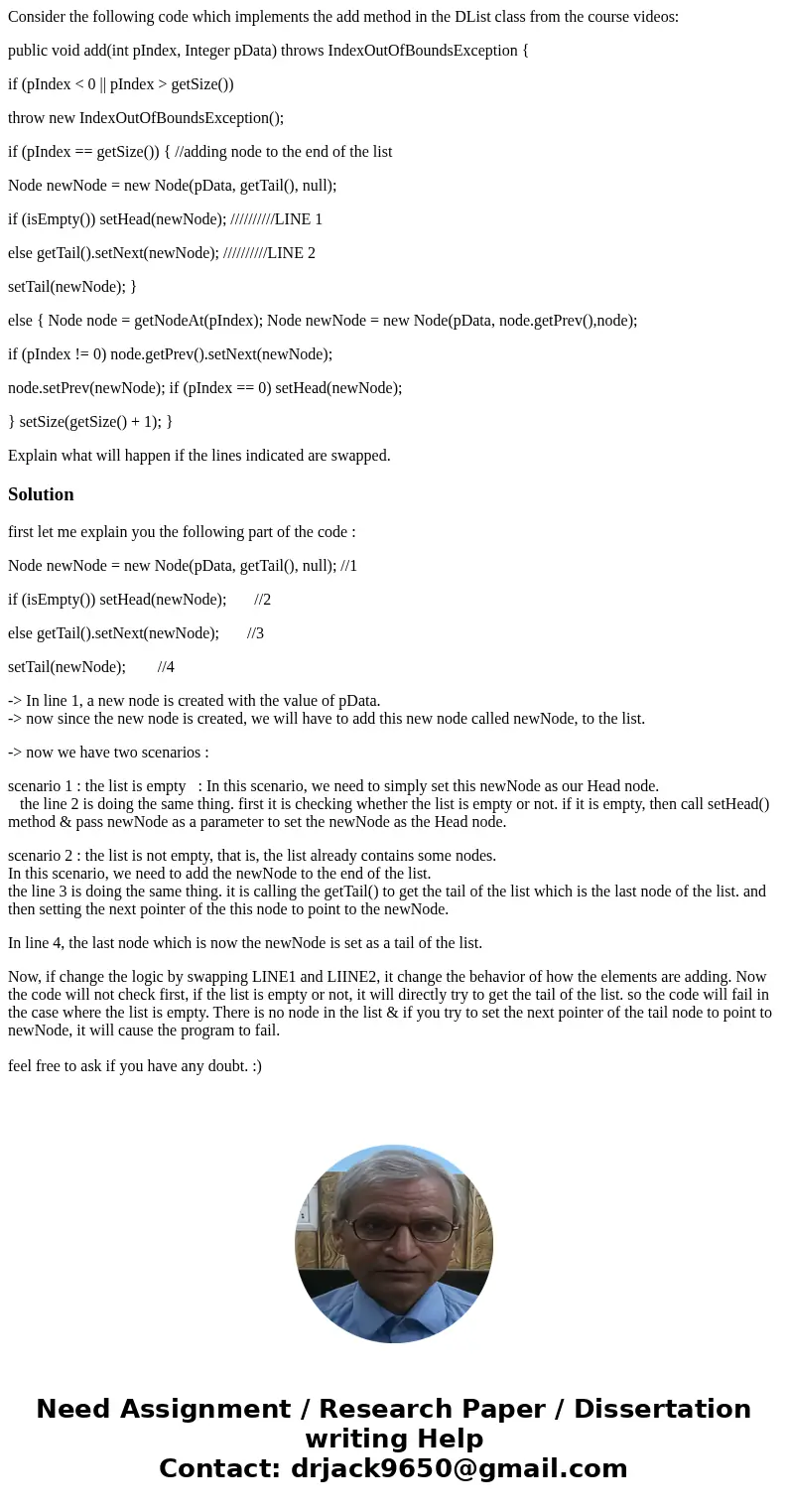Consider the following code which implements the add method in the DList class from the course videos: public void add(int pIndex, Integer pData) throws IndexOu Consider the following code which implements the add method in the DList class from the course videos: public void add(int pIndex, Integer pData) throws IndexOu