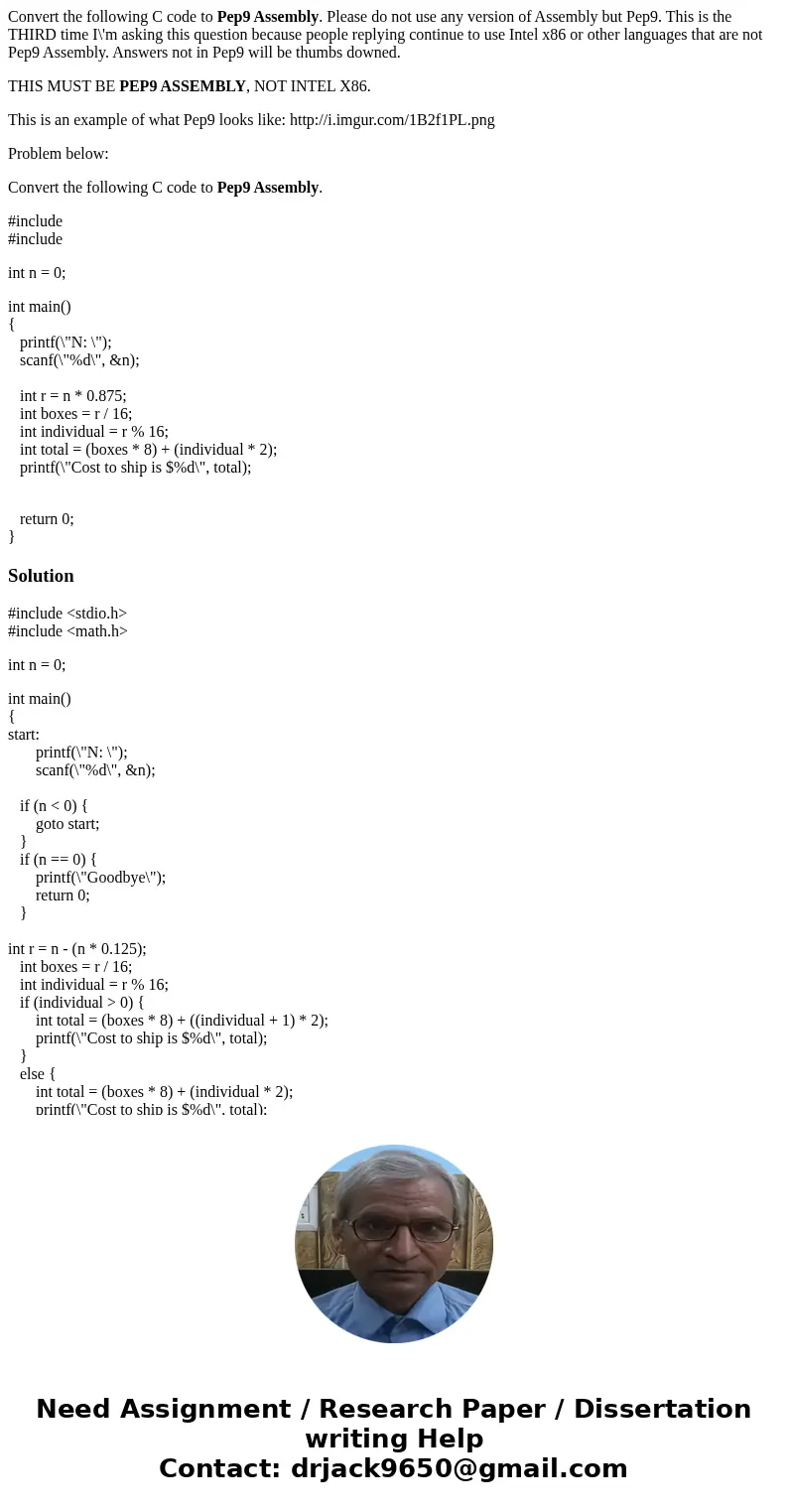 Convert the following C code to Pep9 Assembly. Please do not use any version of Assembly but Pep9. This is the THIRD time I\'m asking this question because peop Convert the following C code to Pep9 Assembly. Please do not use any version of Assembly but Pep9. This is the THIRD time I\'m asking this question because peop