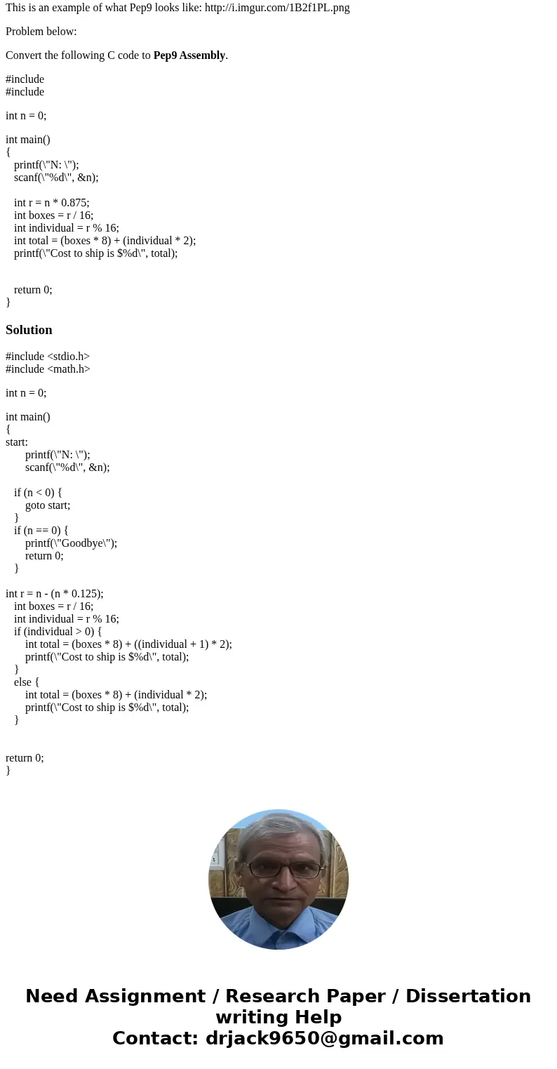 Convert the following C code to Pep9 Assembly. Please do not use any version of Assembly but Pep9. This is the THIRD time I\'m asking this question because peop Convert the following C code to Pep9 Assembly. Please do not use any version of Assembly but Pep9. This is the THIRD time I\'m asking this question because peop