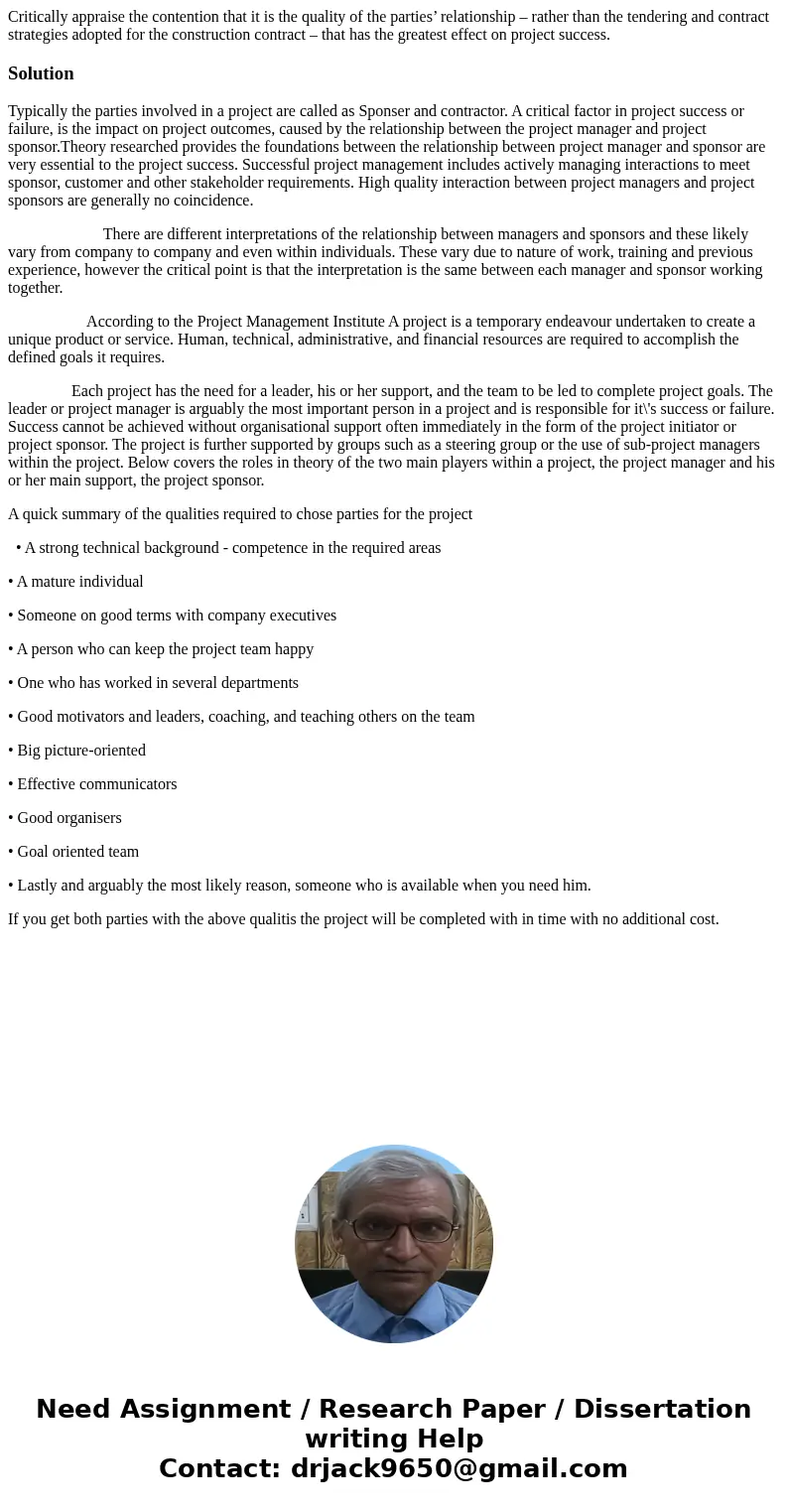 Critically appraise the contention that it is the quality of the parties’ relationship – rather than the tendering and contract strategies adopted for the const Critically appraise the contention that it is the quality of the parties’ relationship – rather than the tendering and contract strategies adopted for the const