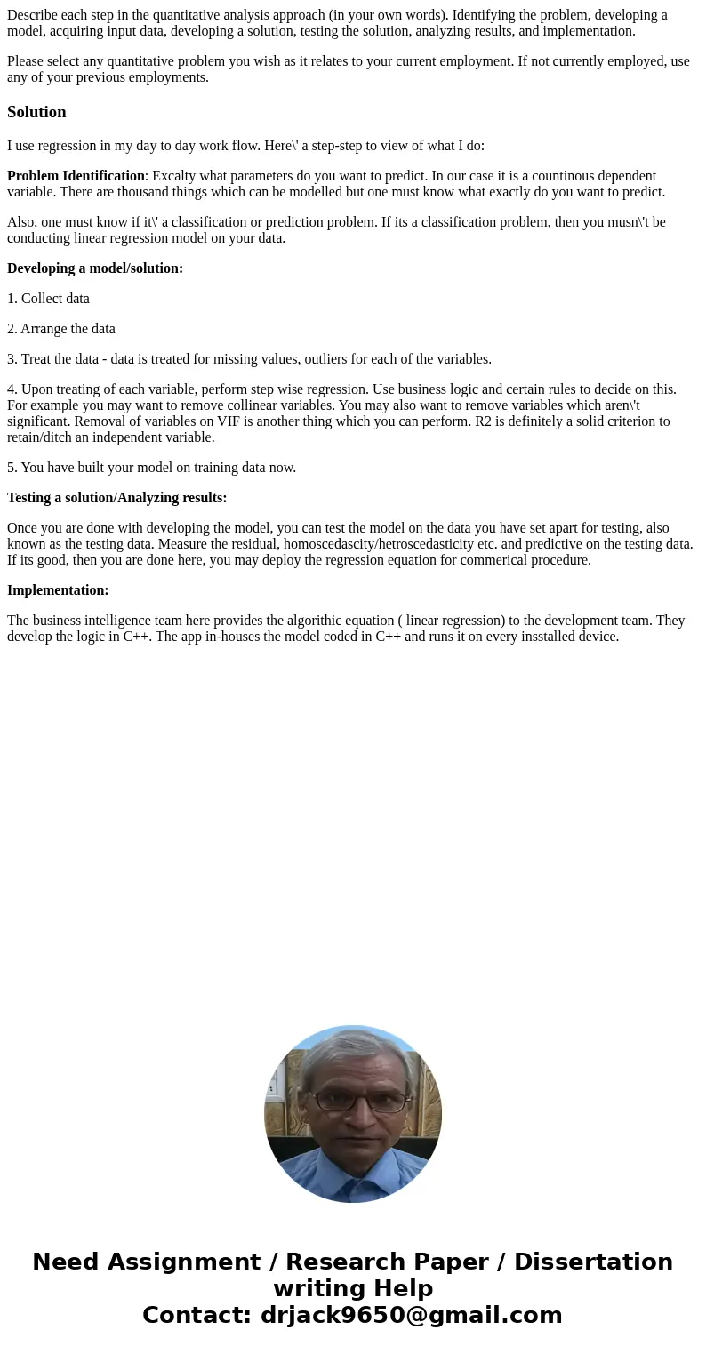 Describe each step in the quantitative analysis approach (in your own words). Identifying the problem, developing a model, acquiring input data, developing a so Describe each step in the quantitative analysis approach (in your own words). Identifying the problem, developing a model, acquiring input data, developing a so