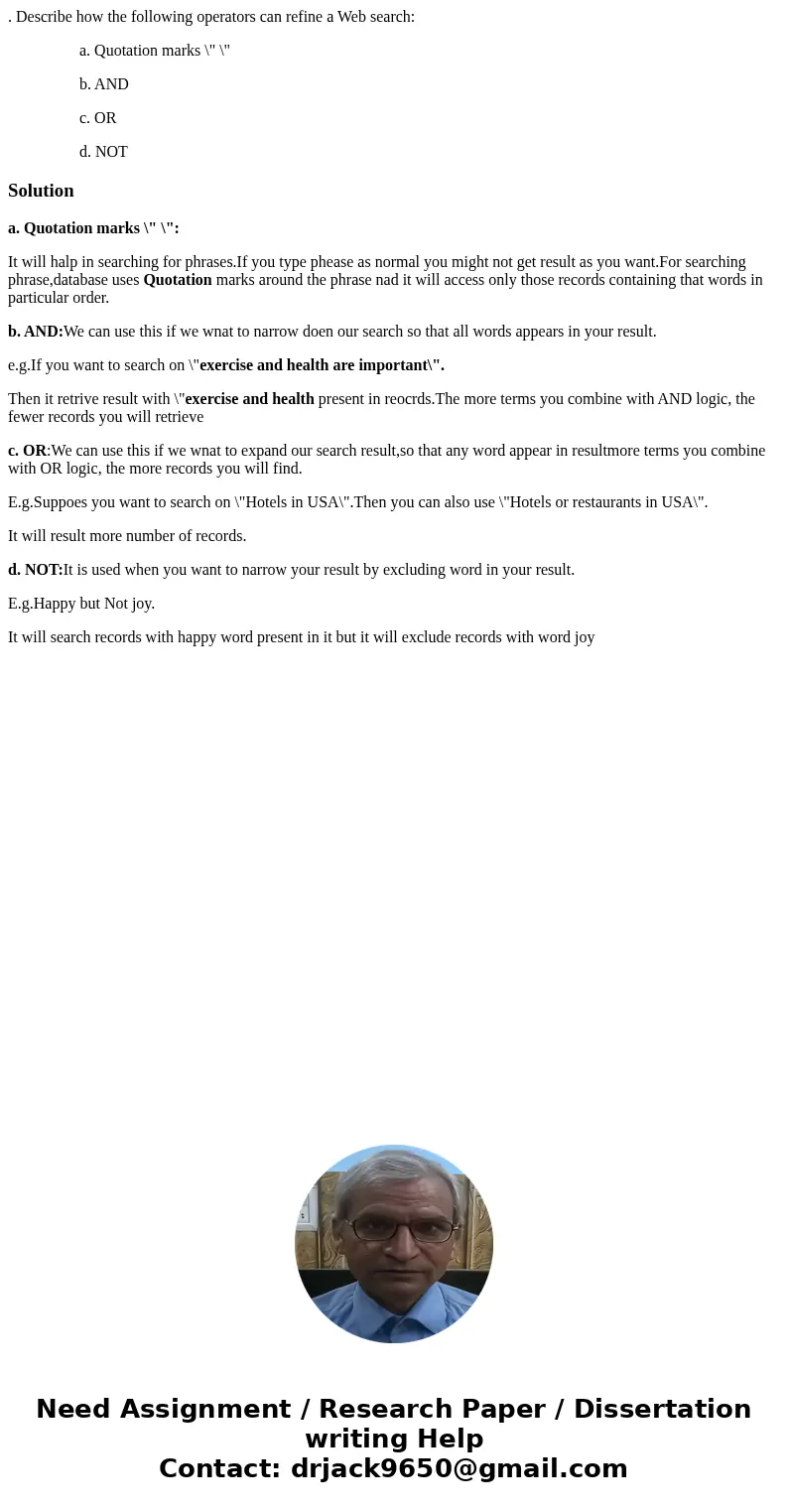 . Describe how the following operators can refine a Web search: a. Quotation marks \ . Describe how the following operators can refine a Web search: a. Quotation marks \