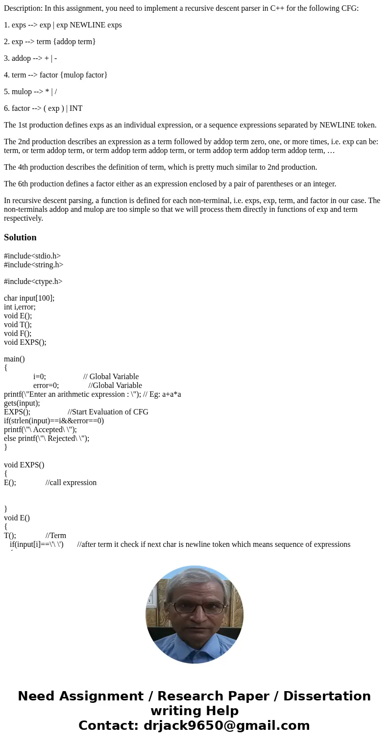 Description: In this assignment, you need to implement a recursive descent parser in C++ for the following CFG: 1. exps --> exp | exp NEWLINE exps 2. exp --& Description: In this assignment, you need to implement a recursive descent parser in C++ for the following CFG: 1. exps --> exp | exp NEWLINE exps 2. exp --&