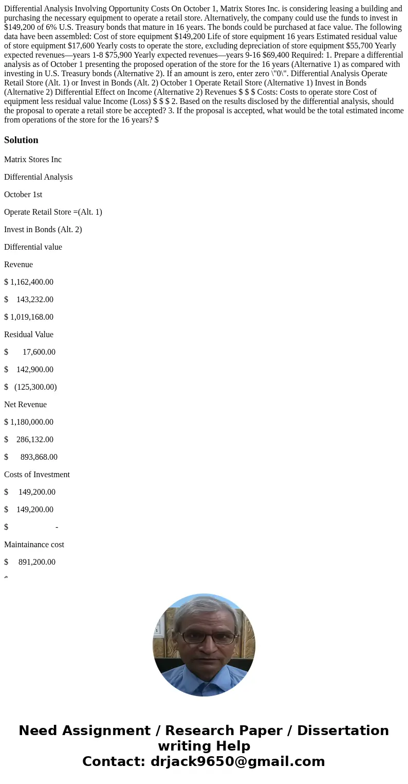 Differential Analysis Involving Opportunity Costs On October 1, Matrix Stores Inc. is considering leasing a building and purchasing the necessary equipment to o