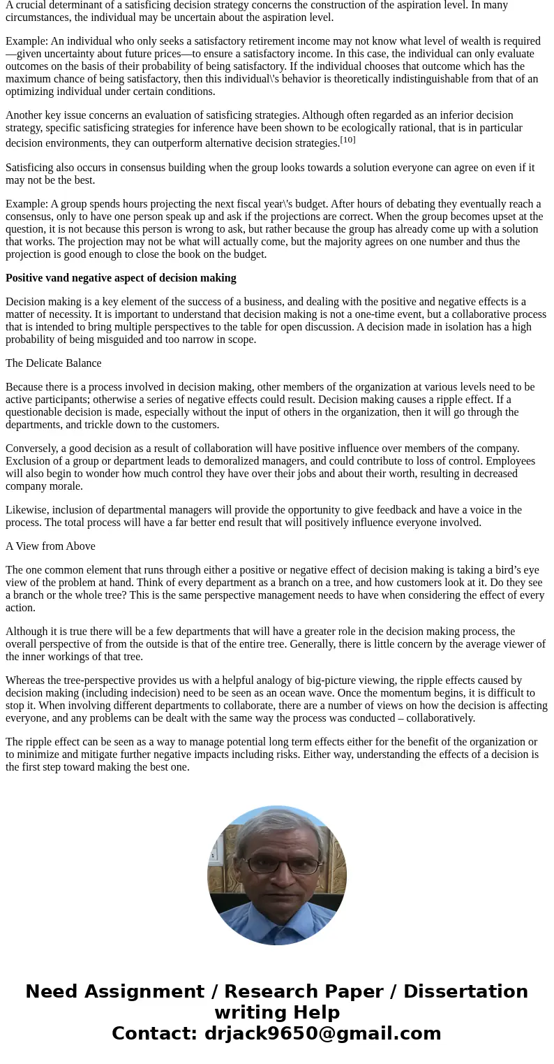 Discuss the concept of satisfying. In your answer, dices the positive and negative aspects of applying satisficing in decision-making. respond should consist of