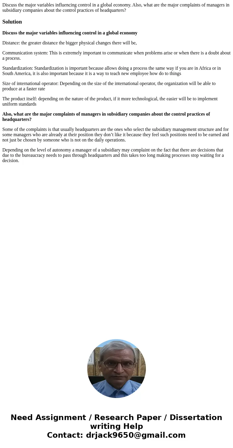 Discuss the major variables influencing control in a global economy. Also, what are the major complaints of managers in subsidiary companies about the control p
