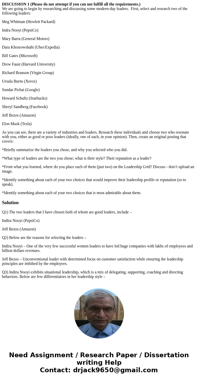 DISCUSSION 1 (Please do not attempt if you can not fulfill all the requirements.) We are going to begin by researching and discussing some modern-day leaders. F DISCUSSION 1 (Please do not attempt if you can not fulfill all the requirements.) We are going to begin by researching and discussing some modern-day leaders. F