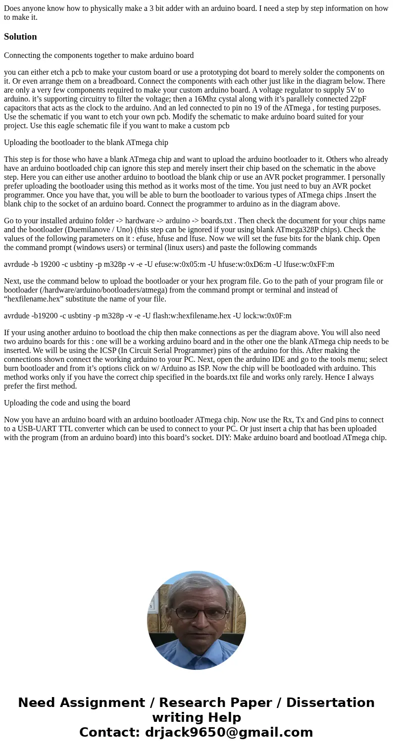Does anyone know how to physically make a 3 bit adder with an arduino board. I need a step by step information on how to make it.SolutionConnecting the componen Does anyone know how to physically make a 3 bit adder with an arduino board. I need a step by step information on how to make it.SolutionConnecting the componen