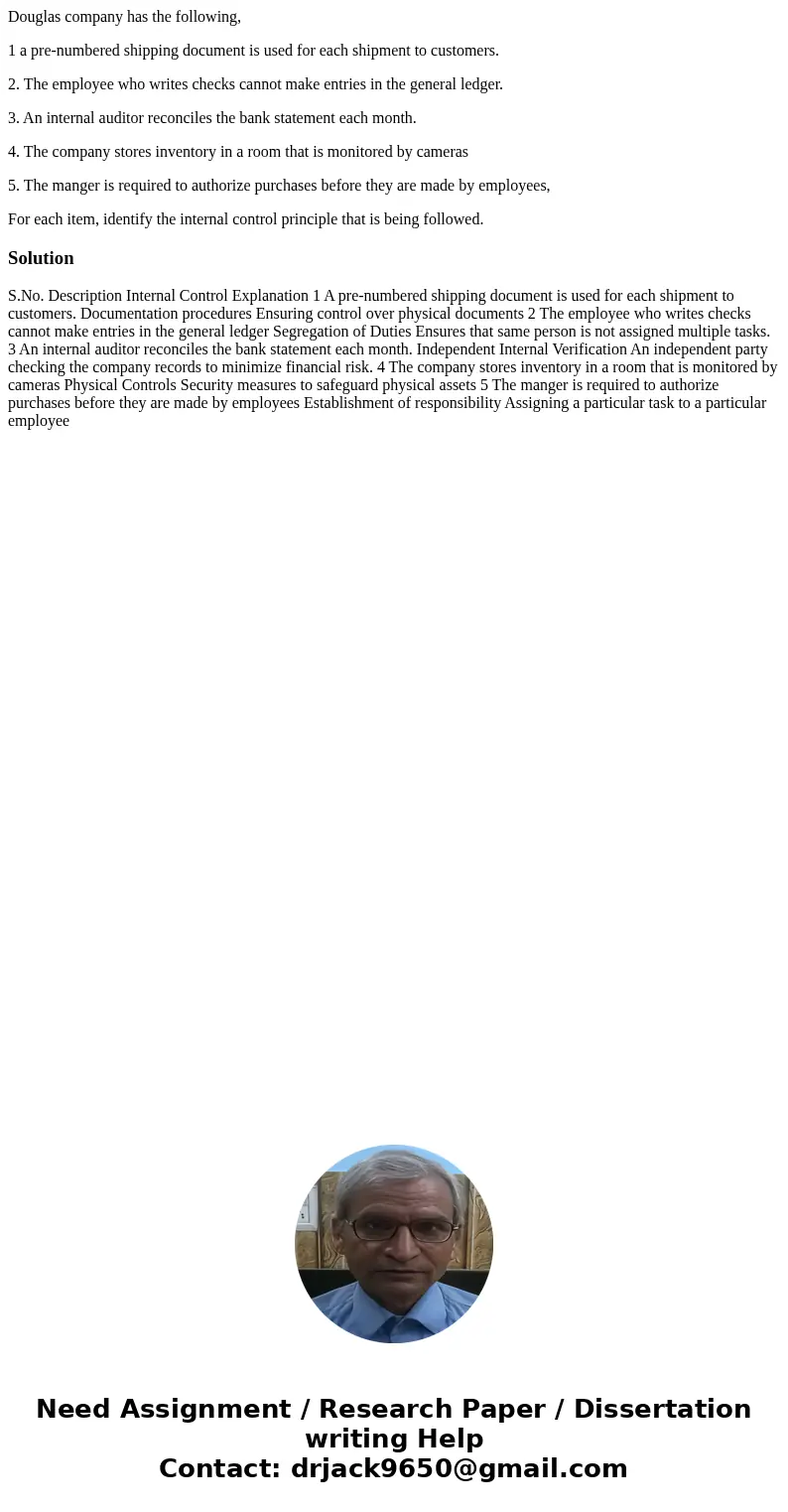Douglas company has the following, 1 a pre-numbered shipping document is used for each shipment to customers. 2. The employee who writes checks cannot make entr