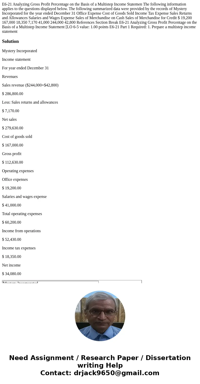  E6-21 Analyzing Gross Profit Percentage on the Basis of a Multistep Income Statemen The following information applies to the questions displayed below. The fol