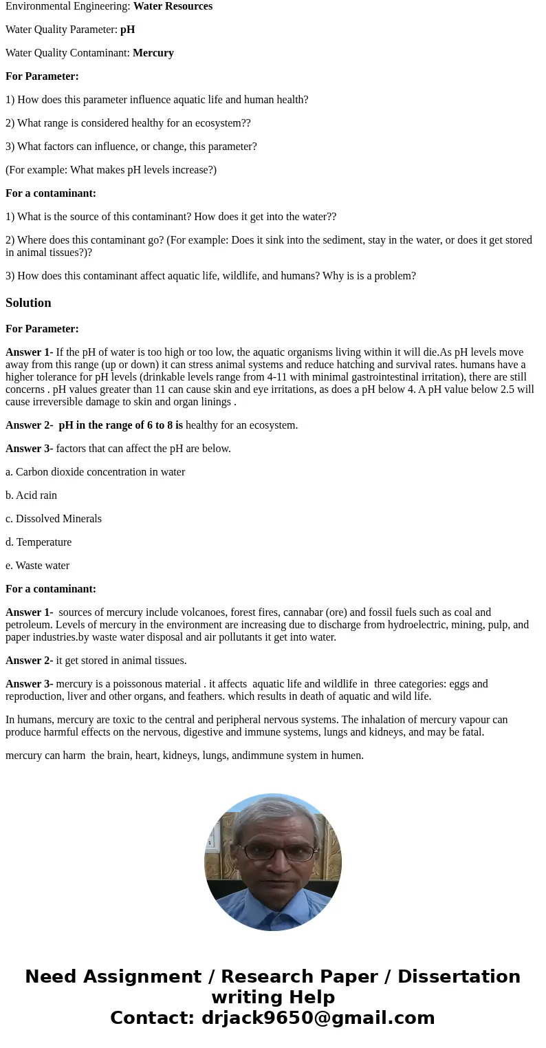 Environmental Engineering: Water Resources Water Quality Parameter: pH Water Quality Contaminant: Mercury For Parameter: 1) How does this parameter influence aq Environmental Engineering: Water Resources Water Quality Parameter: pH Water Quality Contaminant: Mercury For Parameter: 1) How does this parameter influence aq