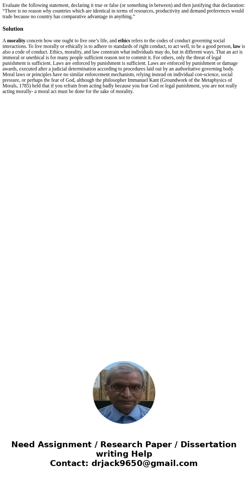 Evaluate the following statement, declaring it true or false (or something in between) and then justifying that declaration: “There is no reason why countries w Evaluate the following statement, declaring it true or false (or something in between) and then justifying that declaration: “There is no reason why countries w