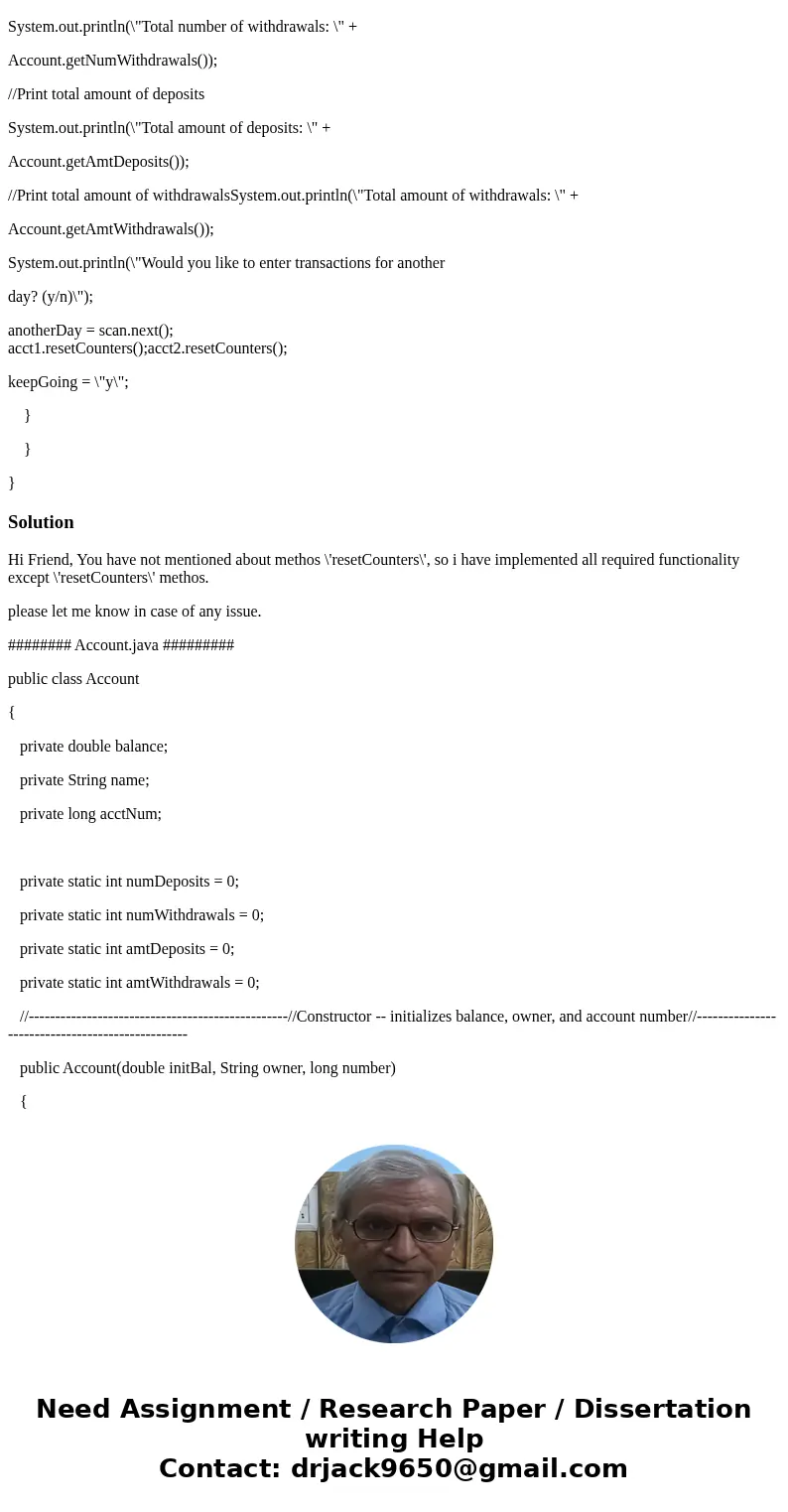  File Account.java (see 4.1. A Flexible Account Class exercise) contains a definition for a simple bank account class withmethods to withdraw, deposit, get the 