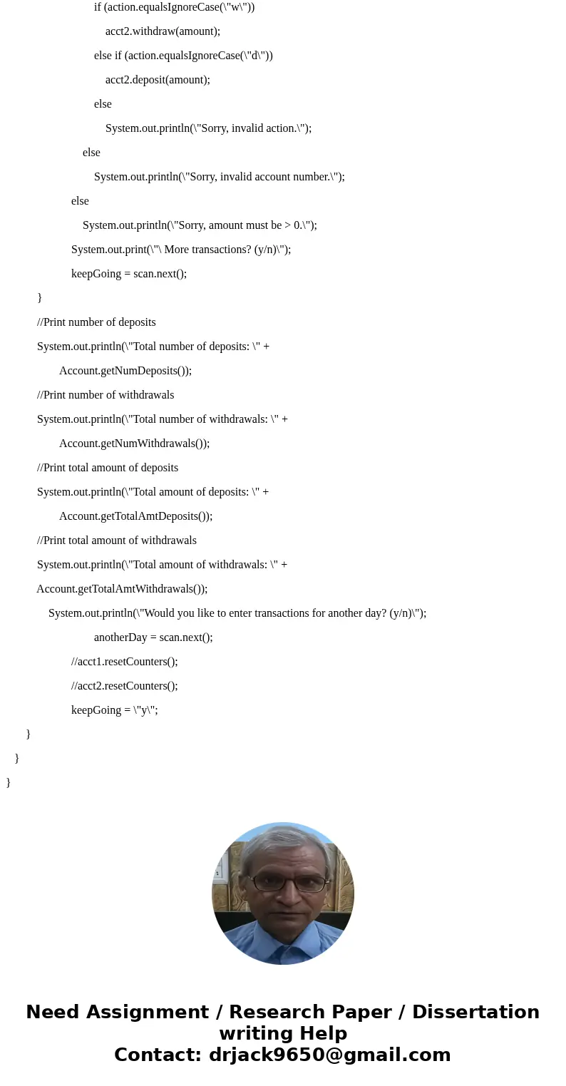  File Account.java (see 4.1. A Flexible Account Class exercise) contains a definition for a simple bank account class withmethods to withdraw, deposit, get the 