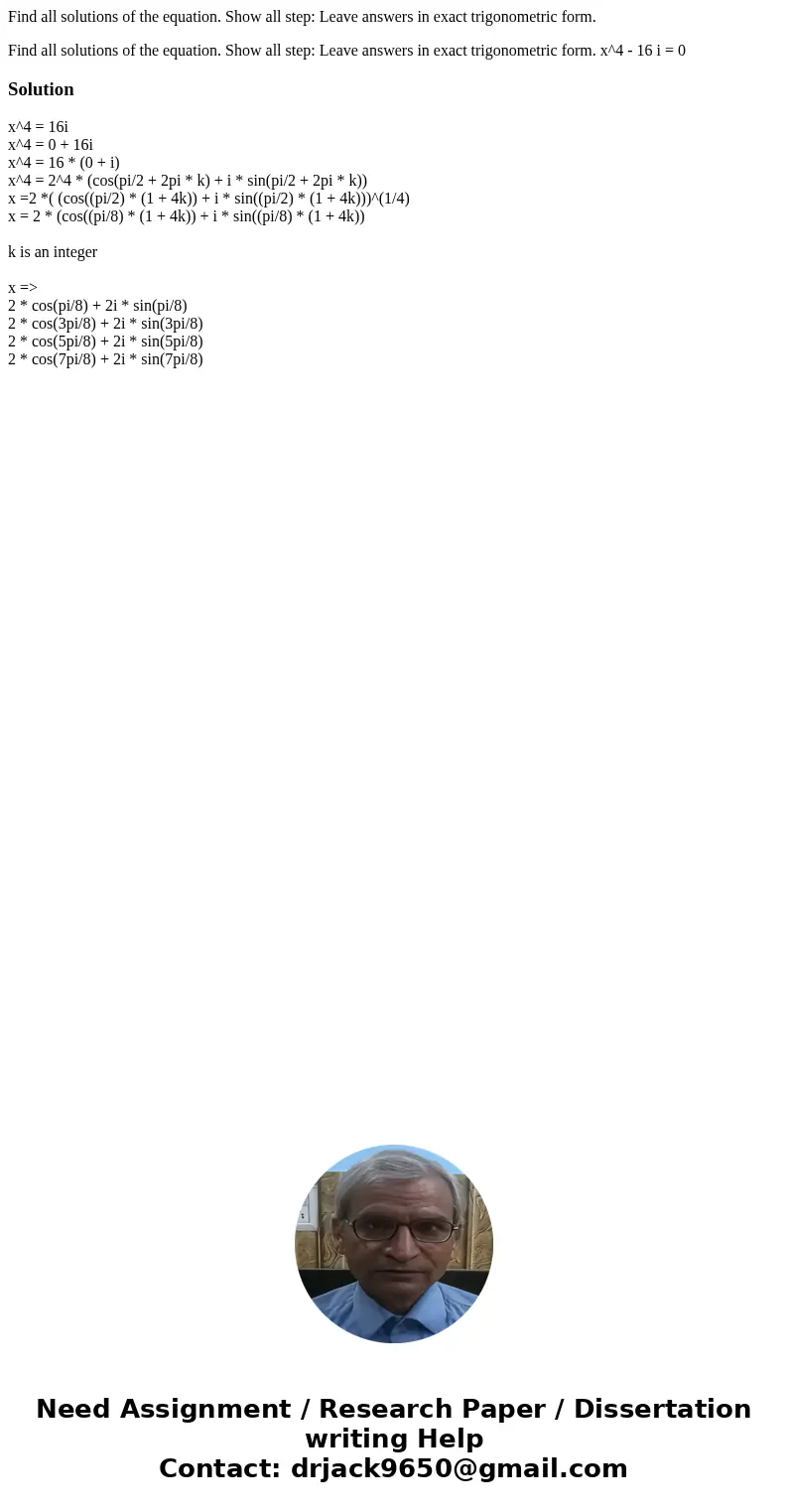 Find all solutions of the equation. Show all step: Leave answers in exact trigonometric form. Find all solutions of the equation. Show all step: Leave answers i Find all solutions of the equation. Show all step: Leave answers in exact trigonometric form. Find all solutions of the equation. Show all step: Leave answers i