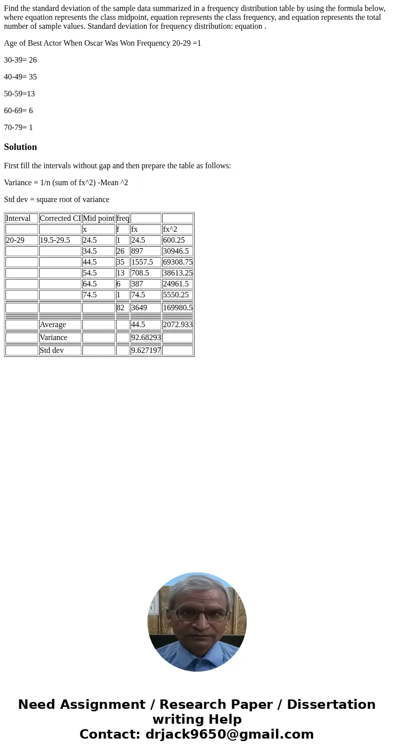 Find the standard deviation of the sample data summarized in a frequency distribution table by using the formula below, where equation represents the class midp Find the standard deviation of the sample data summarized in a frequency distribution table by using the formula below, where equation represents the class midp