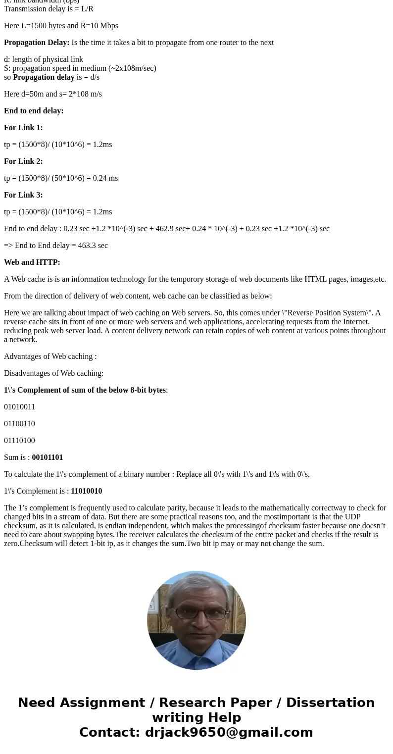 For all answers, show how you derived your answer, including diagrams and all formulas used. Just providing the end-result gets NO credit. Network Performance A