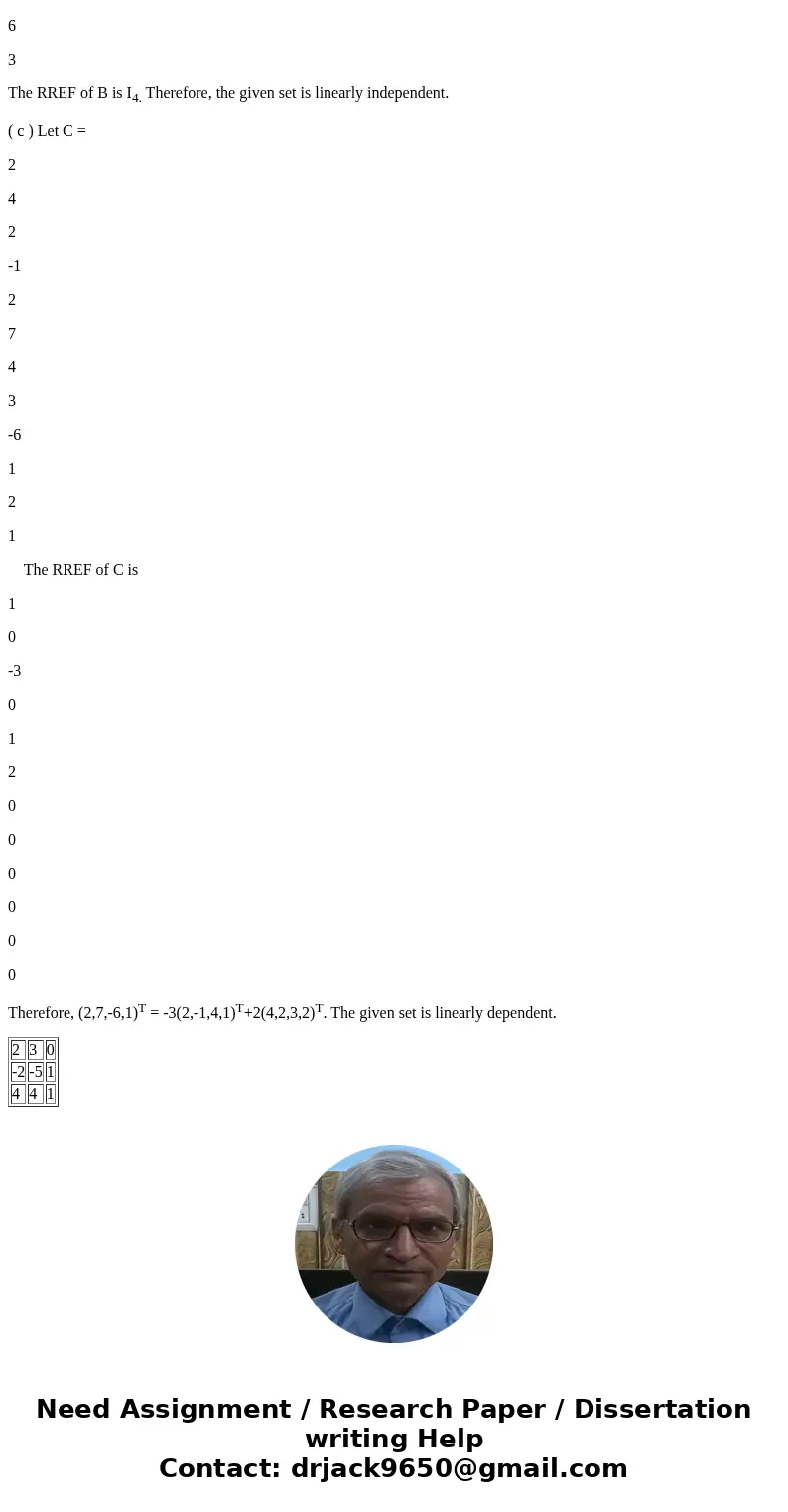  For each of the following sets of vectors, decide whether the set is linearly dependent or linearly independent. You should completely justify your answers. Fo
