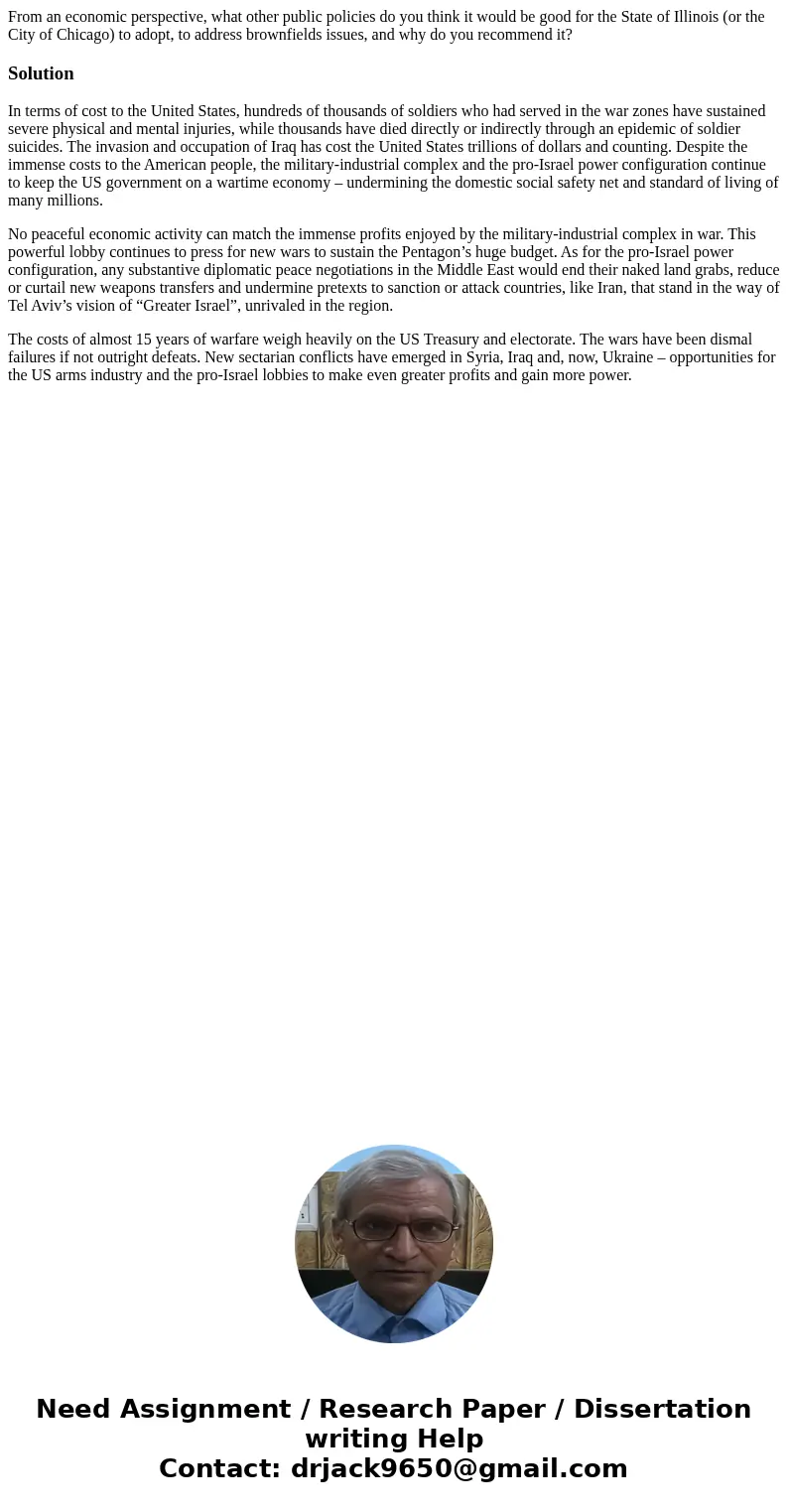 From an economic perspective, what other public policies do you think it would be good for the State of Illinois (or the City of Chicago) to adopt, to address b From an economic perspective, what other public policies do you think it would be good for the State of Illinois (or the City of Chicago) to adopt, to address b