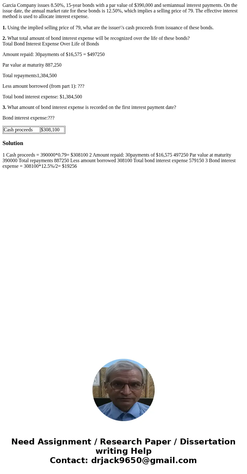 Garcia Company issues 8.50%, 15-year bonds with a par value of $390,000 and semiannual interest payments. On the issue date, the annual market rate for these bo