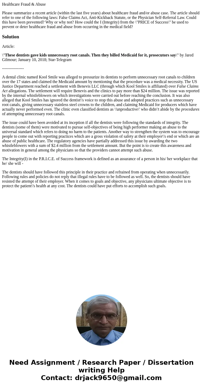 Healthcare Fraud & Abuse Please summarize a recent article (within the last five years) about healthcare fraud and/or abuse case. The article should refer t Healthcare Fraud & Abuse Please summarize a recent article (within the last five years) about healthcare fraud and/or abuse case. The article should refer t
