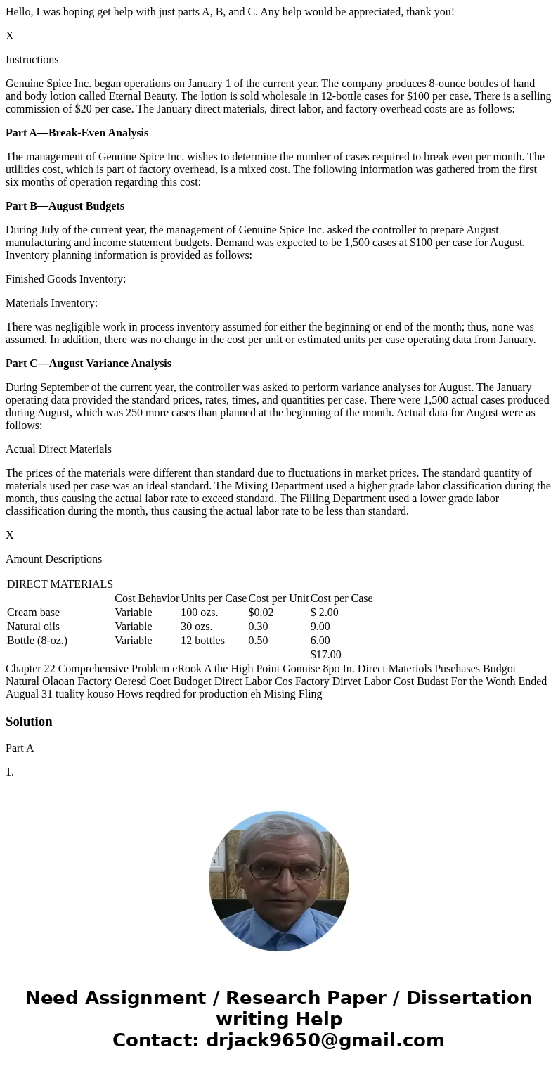 Hello, I was hoping get help with just parts A, B, and C. Any help would be appreciated, thank you! X Instructions Genuine Spice Inc. began operations on Januar