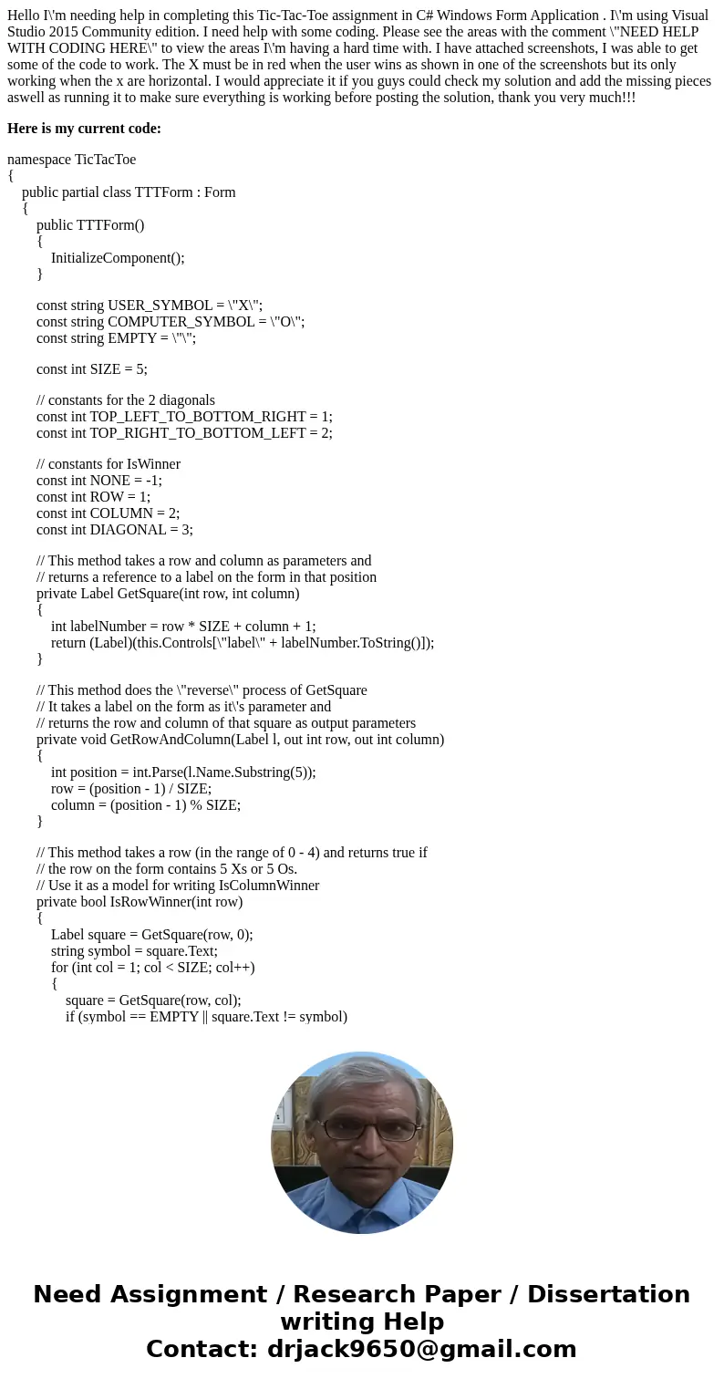 Hello I\'m needing help in completing this Tic-Tac-Toe assignment in C# Windows Form Application . I\'m using Visual Studio 2015 Community edition. I need help 