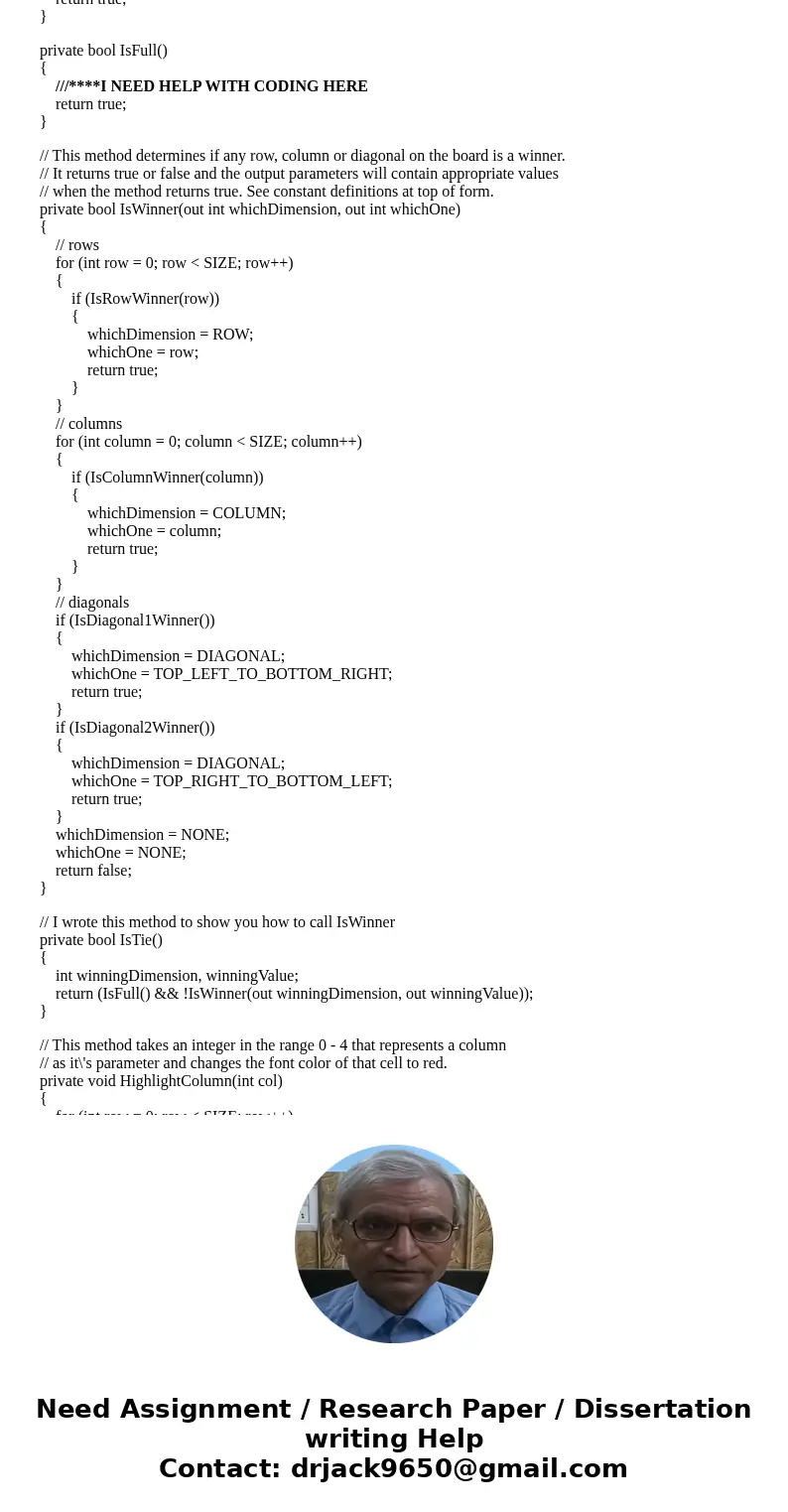 Hello I\'m needing help in completing this Tic-Tac-Toe assignment in C# Windows Form Application . I\'m using Visual Studio 2015 Community edition. I need help 