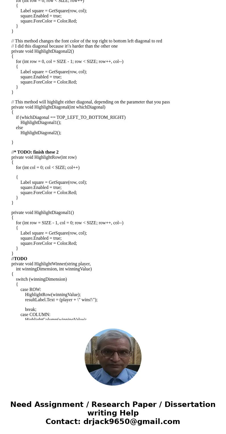 Hello I\'m needing help in completing this Tic-Tac-Toe assignment in C# Windows Form Application . I\'m using Visual Studio 2015 Community edition. I need help 