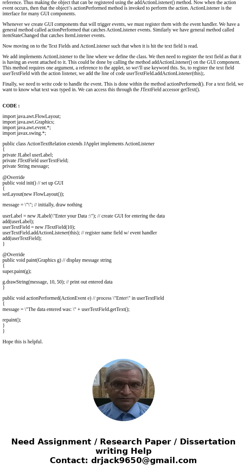 How can the ActionListener interface be used to handle input from text fields?SolutionPlease follow the data and description : ActionListener interface : It is  How can the ActionListener interface be used to handle input from text fields?SolutionPlease follow the data and description : ActionListener interface : It is