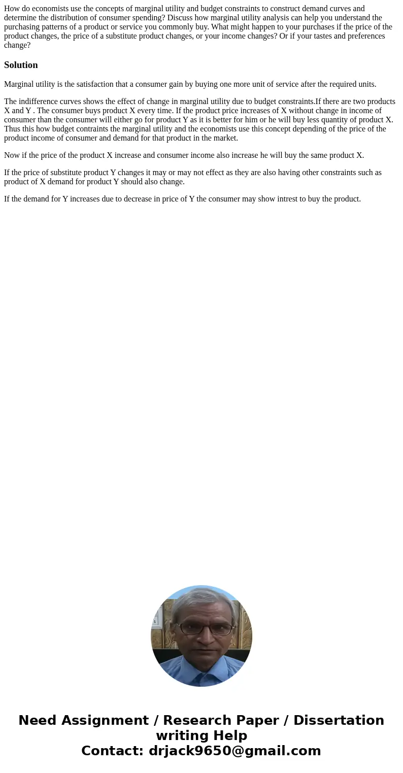How do economists use the concepts of marginal utility and budget constraints to construct demand curves and determine the distribution of consumer spending? Di How do economists use the concepts of marginal utility and budget constraints to construct demand curves and determine the distribution of consumer spending? Di