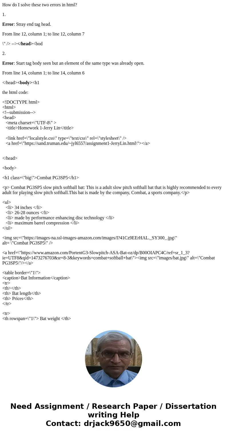 How do I solve these two errors in html? 1. Error: Stray end tag head. From line 12, column 1; to line 12, column 7 \ How do I solve these two errors in html? 1. Error: Stray end tag head. From line 12, column 1; to line 12, column 7 \