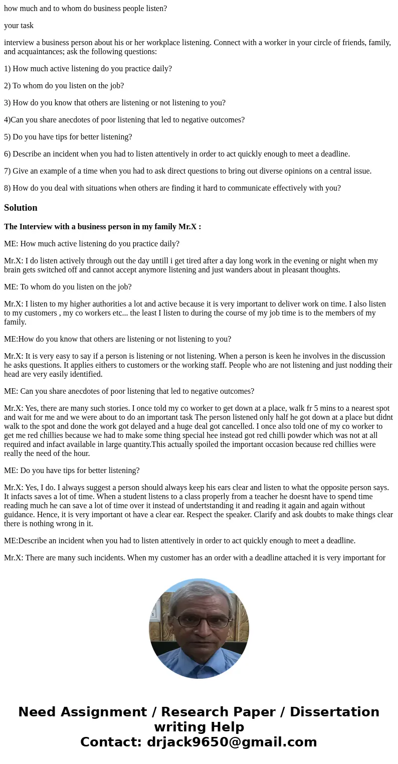 how much and to whom do business people listen? your task interview a business person about his or her workplace listening. Connect with a worker in your circle how much and to whom do business people listen? your task interview a business person about his or her workplace listening. Connect with a worker in your circle