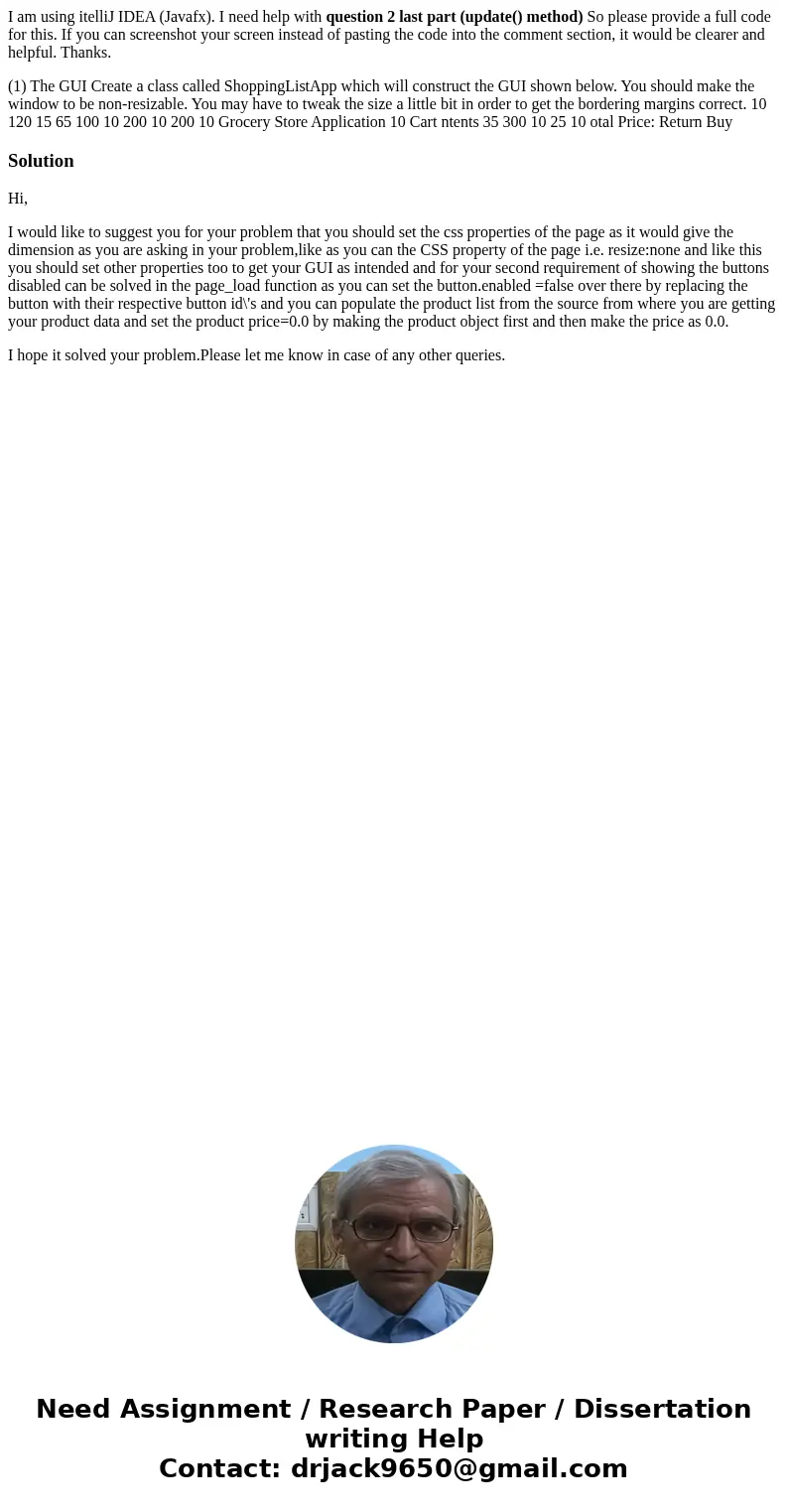 I am using itelliJ IDEA (Javafx). I need help with question 2 last part (update() method) So please provide a full code for this. If you can screenshot your scr I am using itelliJ IDEA (Javafx). I need help with question 2 last part (update() method) So please provide a full code for this. If you can screenshot your scr